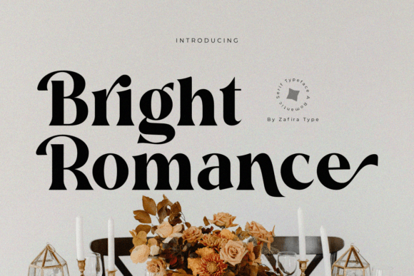 Bright Romance: The Elegant Serif Font for Your Brand