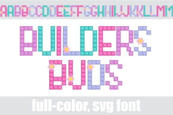 Builders Buds: A Full-Color Font Review