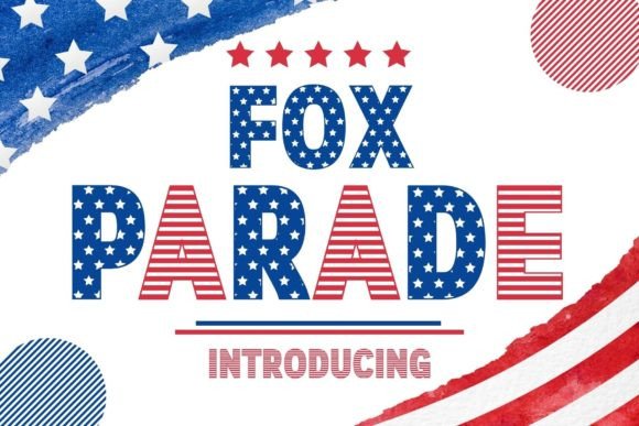 Fox Parade: A Patriotic Font for Branding